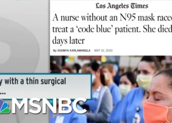Adequate PPE Still A Problem For American Health Care Workers | Rachel Maddow | MSNBC