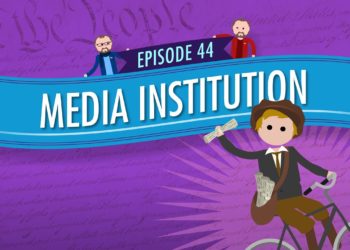 Media Institution: Crash Course Government and Politics #44