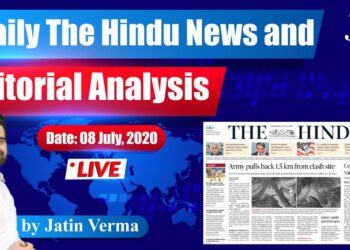 8th July 2020: Daily The Hindu News & Editorial Analysis by Jatin Verma