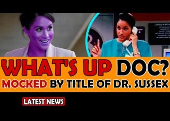 WHAT'S UP DOC? Meghan was MOCKED by the Title of Dr Sussex