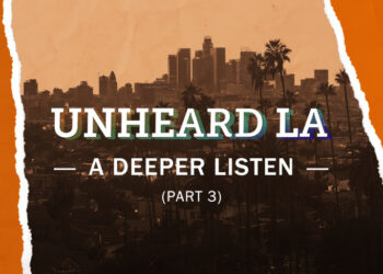 Unheard LA’s Special Series On Race In LA Continues Tonight