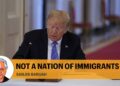 Not a nation of immigrants: Behind politics of immigration in Trump’s America
