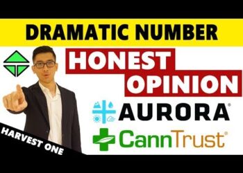 Aurora Cannabis REAL TALK, CannTrust & Harvest One