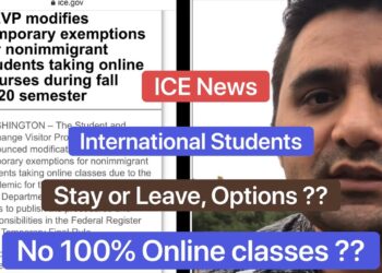 International Students (F1) in USA (Stay or leave USA)? ICE/SEVP news l Options? Study in USA l