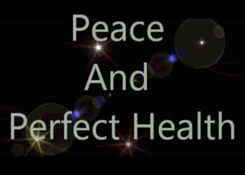 Peace And Perfect Health